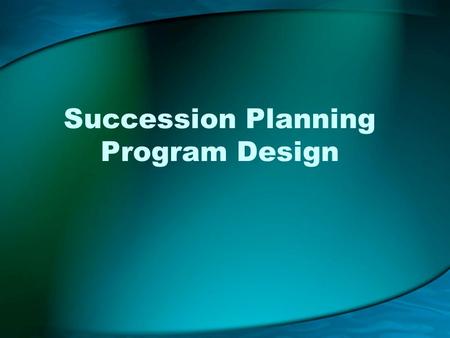 Succession Planning Program Design. Meeting Purpose 2 Introduce the Leadership Academy class to the succession planning process Describe succession planning.