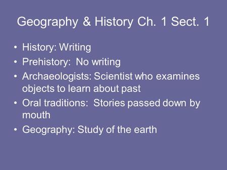 Geography & History Ch. 1 Sect. 1