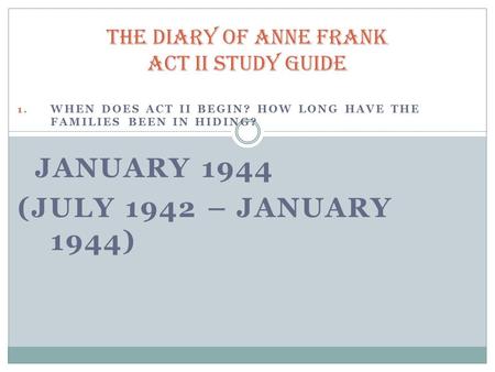 The Diary of Anne Frank Act II Study Guide