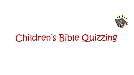 Children’s Bible Quizzing. Introductions Why Bible Quizzing? 1. Draws kids closer to God! 2. Complete curriculum 3. Practical study tool 4. Develops.