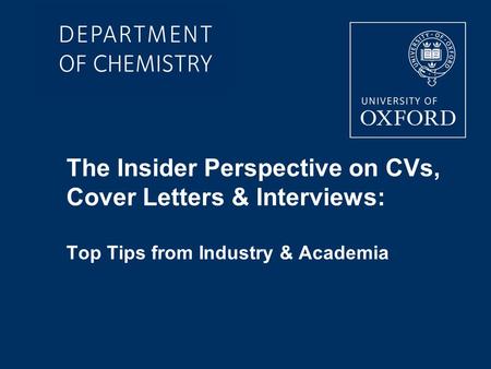 The Insider Perspective on CVs, Cover Letters & Interviews: Top Tips from Industry & Academia.