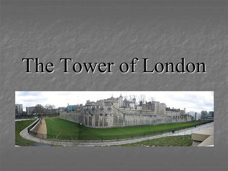 The Tower of London. The Tower of London The Tower of London is an ancient fortress located in London. The Tower is located in the East End of London.