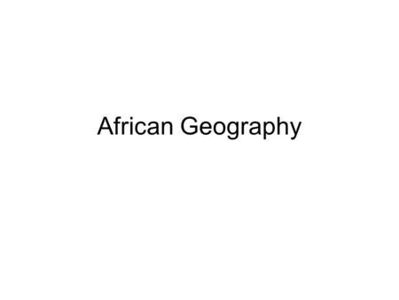 African Geography.
