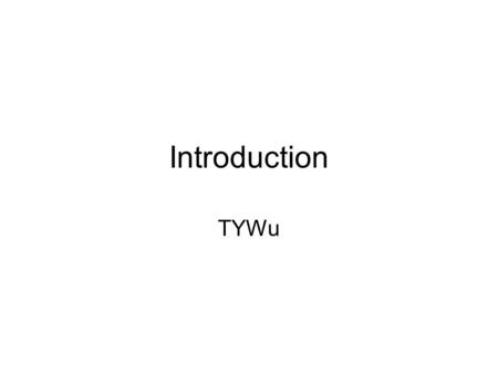 Introduction TYWu. Applications Games –Microsoft Kinect Motion Sensor.