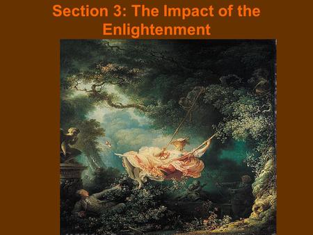 Section 3: The Impact of the Enlightenment. The Arts: –Architecture: Balthasar Neumann: two masterpieces The Church of the Fourteen Saints and the palace.