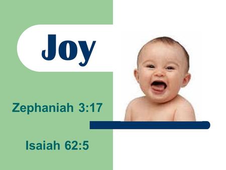 Joy Zephaniah 3:17 Isaiah 62:5
