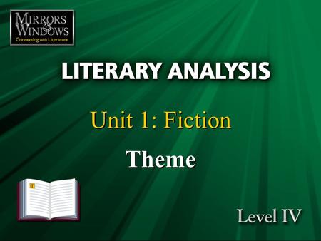 Unit 1: Fiction Theme Lecture Notes Outline [Mirrors & Windows logo]