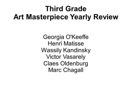 Third Grade Art Masterpiece Yearly Review