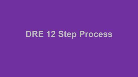 DRE 12 Step Process. The Drug Influence Evaluation Systematic and Standardized Process The DEC procedure is a systematic and standardized method of examining.