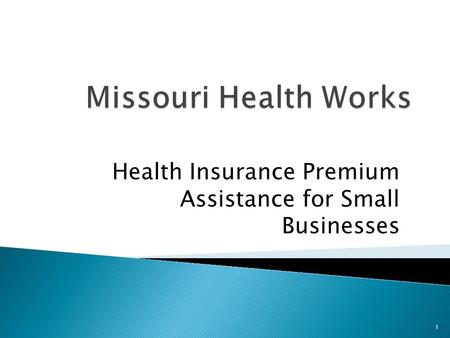 Health Insurance Premium Assistance for Small Businesses 1.