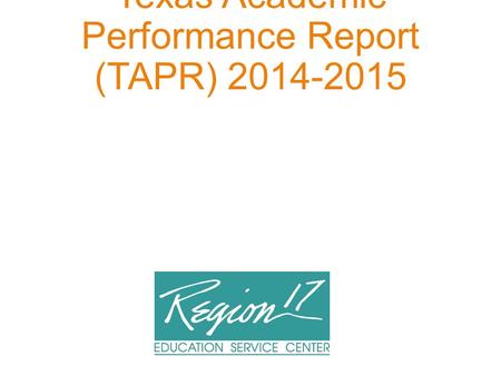 Texas Academic Performance Report (TAPR) 2014-2015.