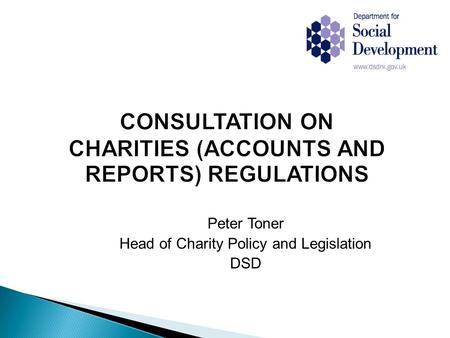 Peter Toner Head of Charity Policy and Legislation DSD.