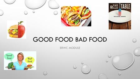 GOOD Food bad food Erwc module.