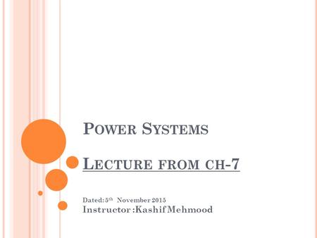 Power Systems Lecture from ch-7