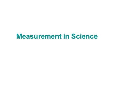 Measurement in Science Scientific Observation… Empirical knowledge is gained by conducting experiments and making observations. There are 2 types of.
