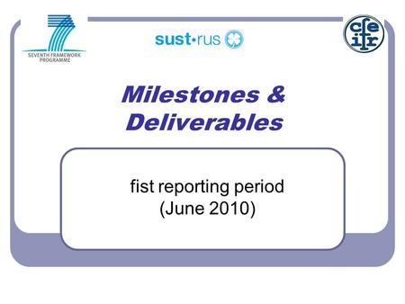 Milestones & Deliverables fist reporting period (June 2010)