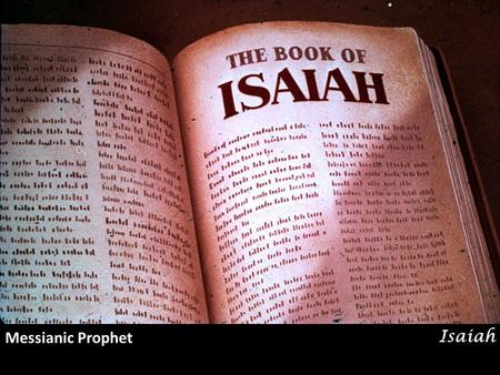 Messianic Prophet Isaiah.