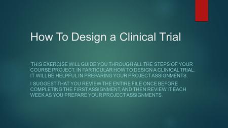 How To Design a Clinical Trial