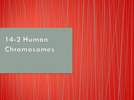1.Genes that are located close together on the same chromosome are linked 2.Those genes may be inherited together 3.The total human genome (all of the.