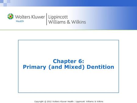Chapter 6: Primary (and Mixed) Dentition
