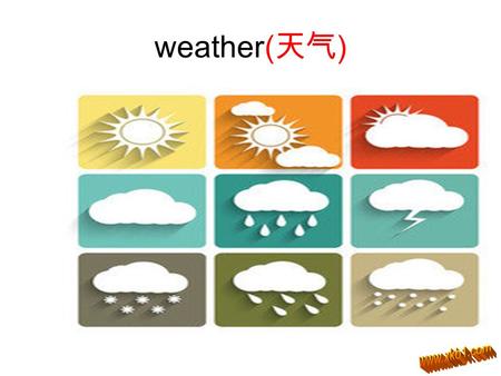 weather( 天气 ) sunny 晴朗的 a light rain （小雨） a heavy rain （大雨）