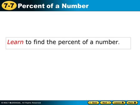 7-7 Percent of a Number Learn to find the percent of a number.