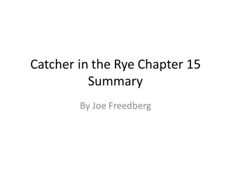 Catcher in the Rye Chapter 15 Summary