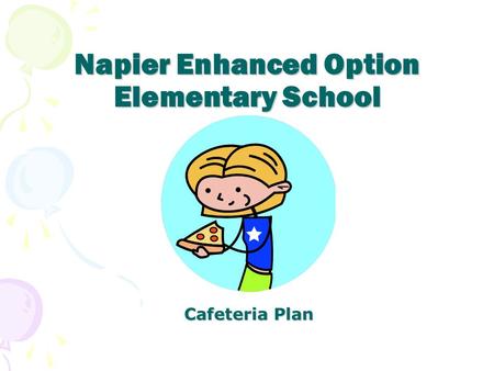 Napier Enhanced Option Elementary School Cafeteria Plan.