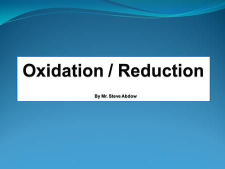 Oxidation is an increase in oxidation number Reduction is a decrease in oxidation number 0 0 +1 -1 H 2 + Cl 2 → 2 H Cl Notice: H 2 went from 0 to +1 (