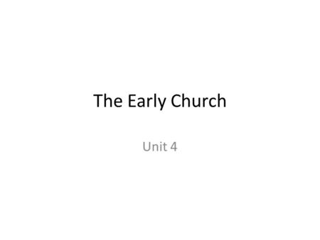 The Early Church Unit 4. Pentecost After the death of Jesus, the community of Jesus’ followers were terrified. Jesus promised to send His Spirit to them.