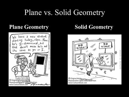 Plane vs. Solid Geometry Plane GeometrySolid Geometry.