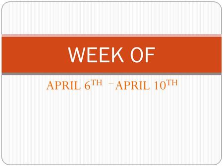 APRIL 6 TH – APRIL 10 TH WEEK OF. YEARBOOK APPLICATIONS ARE NOW AVAIABLE! 6th and 7th grade students interested in being a part of yearbook, Pick a teacher.