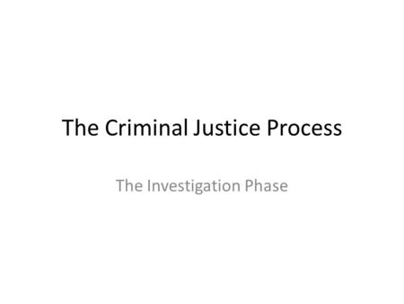 The Criminal Justice Process