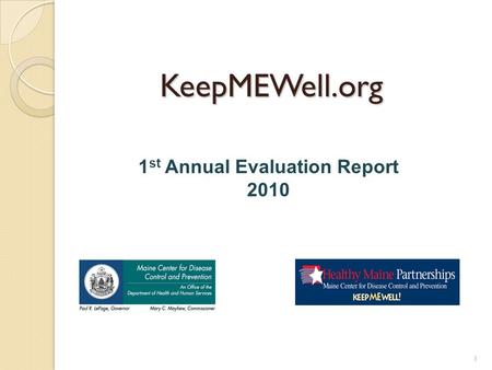 KeepMEWell.org 1 1 st Annual Evaluation Report 2010.
