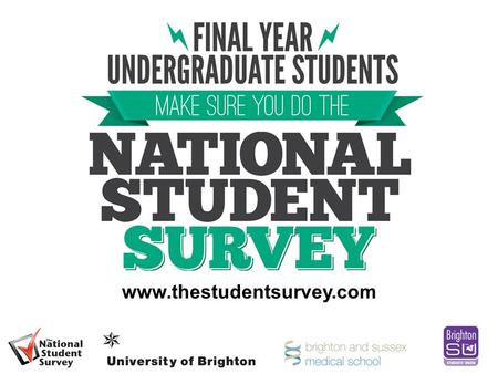 Www.thestudentsurvey.com. Promoting the survey to students Speak to your students about what the survey is and why it’s important Tell students about.