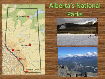 Alberta’s National Parks. Banff National Park In 1883, three Canadian Pacific Railway construction workers stumbled across a cave containing hot springs.