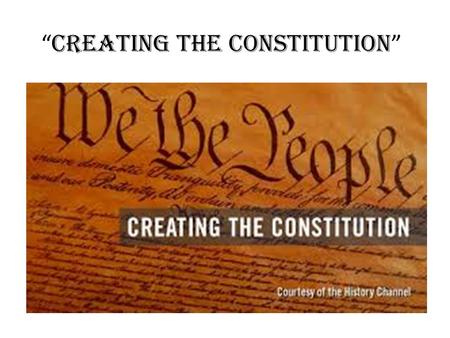 “ Creating the Constitution ”. Decisions: Arguments: 1. G. Washington will be in charge (president of the Convention) 2. Write a new Constitution 3. Keep.