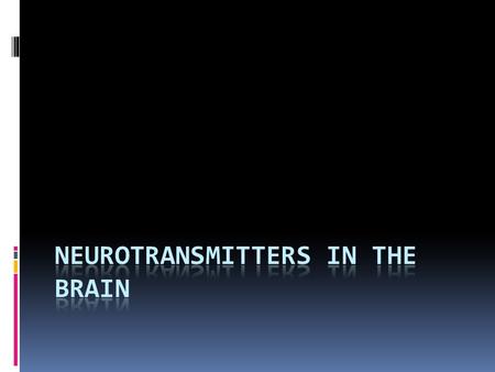 Number of neurotransmitters  Neurotransmitters are chemicals capable of transmitting a signal from the pre-synaptic to the post synaptic neurone  Over.