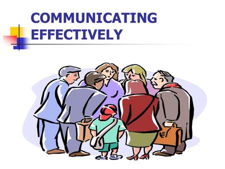 COMMUNICATING EFFECTIVELY. TWO ESSENTIAL ELEMENTS FOR POSITIVE RELATIONSHIPS 1. SHOWING RESPECT 2. RECIPROCAL RELATIONSHIPS.