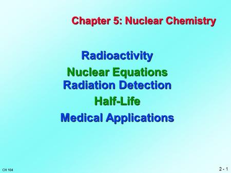 Chapter 5: Nuclear Chemistry