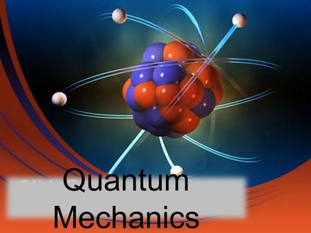 Quantum Mechanics. Electron Density Gives the probability that an electron will be found in a particular region of an atom Regions of high electron density.
