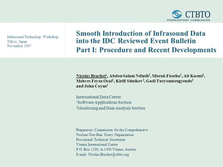 Infrasound Technology Workshop Tokyo, Japan November 2007 Smooth Introduction of Infrasound Data into the IDC Reviewed Event Bulletin Part I: Procedure.
