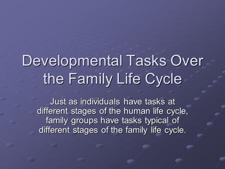 Developmental Tasks Over the Family Life Cycle