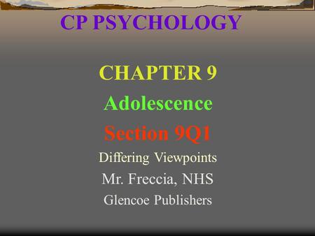 CP PSYCHOLOGY CHAPTER 9 Adolescence Section 9Q1
