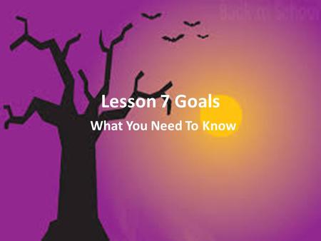 Lesson 7 Goals What You Need To Know. Weekly Goals: I can tell someone how pictures help tell a story. I can discuss (tell someone about) and identify.