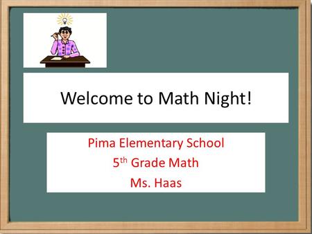 Pima Elementary School 5th Grade Math Ms. Haas