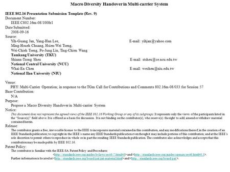 Macro Diversity Handover in Multi-carrier System IEEE 802.16 Presentation Submission Template (Rev. 9) Document Number: IEEE C802.16m-08/1008r1 Date Submitted: