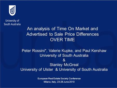 An analysis of Time On Market and Advertised to Sale Price Differences OVER TIME European Real Estate Society Conference Milano, Italy, 23-26 June 2010.