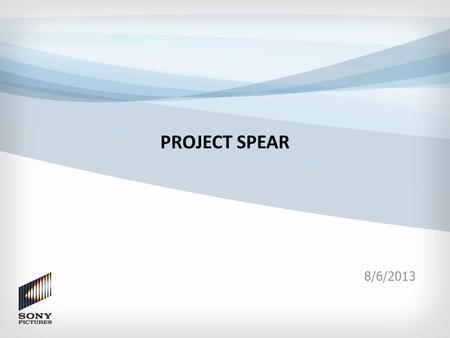 Project Spear 8/6/2013.