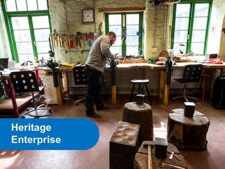 Heritage Enterprise. For projects that seek to achieve economic growth Aimed at enterprising community organisations Bridging the funding gap / addressing.